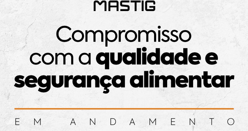 Como a Mastig garante segurança e qualidade em cada petisco
